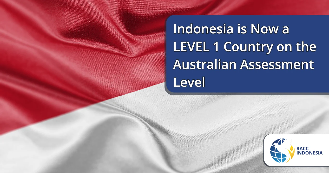 Indonesia is Now a LEVEL 1 Country on the Australian Assessment Level