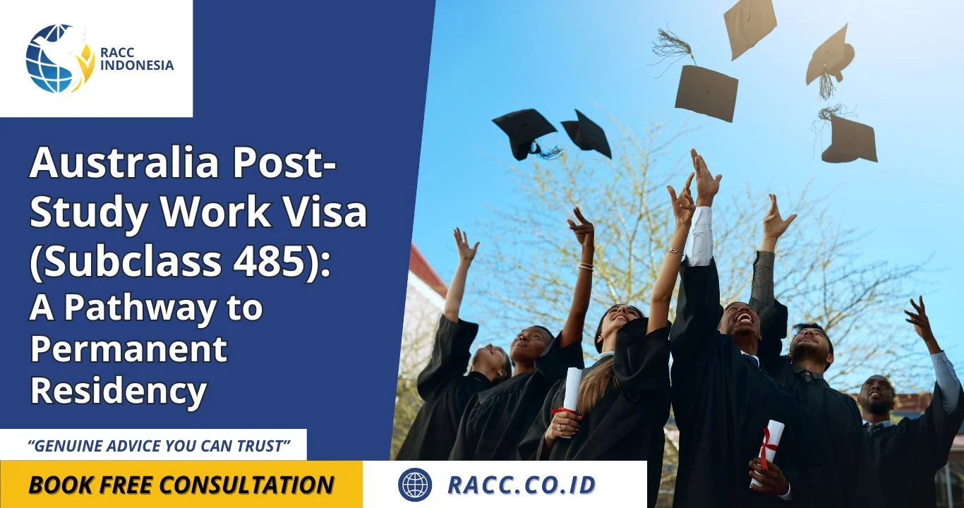 Australia Post-Study Work Visa (Subclass 485) A Pathway to Permanent Residency