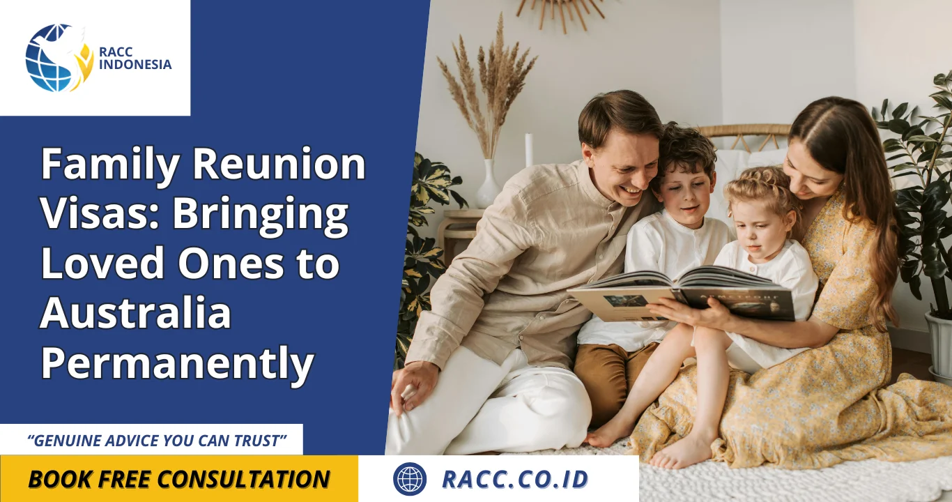 Family Reunion Visas Bringing Loved Ones to Australia Permanently