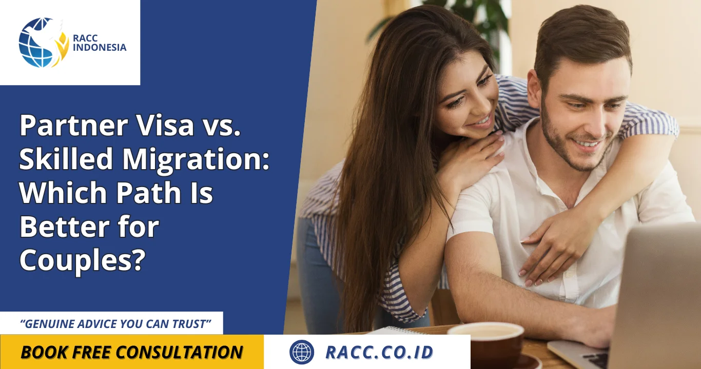 Partner Visa vs. Skilled Migration Which Path Is Better for Couples
