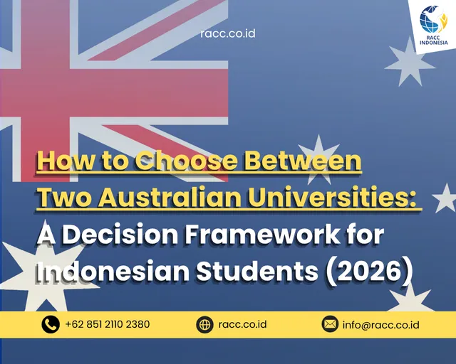 How to Choose Between Two Australian Universities A Decision Framework for Indonesian Students (2026)